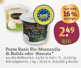 Bio-Mozzarella di Bufala oder -Burrata Angebote von Ponte Reale bei tegut Augsburg für 2,49 €