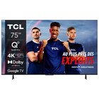 Téléviseur LED 4K* - 189 cm - TCL en promo chez Carrefour Créteil à 799,99 €