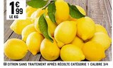 Promo Citron sans traitement après récolte catégorie 1 calibre 3/4 à 1,99 € dans le catalogue Petit Casino à Auzat-la-Combelle