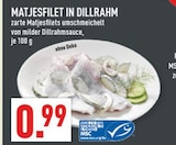 MATJESFILET IN DILLRAHM im Angebot bei Marktkauf in Gelsenkirchen MATJESFILET IN DILLRAHM Angebote bei Marktkauf Gelsenkirchen für 0,99 €