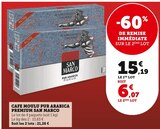CAFE MOULU PUR ARABICA PREMIUM à Super U dans Moisselles CAFE MOULU PUR ARABICA PREMIUM à Super U dans Moisselles
