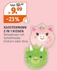 2 IN 1 KISSEN von KLOSTERMANN im aktuellen Müller Prospekt für 9,99 €