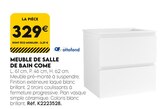 Promo MEUBLE DE SALLE DE BAIN COME à 329,00 € dans le catalogue Tout Faire à Bonneguête