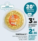 Tortilla - U - U Express Tortilla - U à 2,56 € dans le catalogue U Express