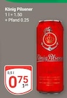 Pilsener im Angebot bei GLOBUS in Willich Pilsener Angebote von König bei GLOBUS Willich für 0,75 €