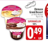Grand Dessert von Ehrmann im aktuellen EDEKA Prospekt für 0,49 €