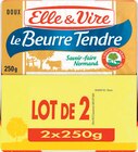 Le Beurre Tendre Doux - ELLE & VIRE - Intermarché Super Le Beurre Tendre Doux - ELLE & VIRE à 2,28 € dans le catalogue Intermarché Super