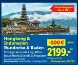 Rundreise im Lidl Prospekt Hongkong & Indonesien Rundreise & Baden im aktuellen Lidl Prospekt für 2.199,00 €