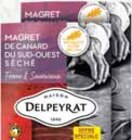 Magrets de canard du sud ouest tranchés et séchés x2 - DELPEYRAT - Intermarché à Marignane Magrets de canard du sud ouest tranchés et séchés x2 - DELPEYRAT en promo chez Intermarché Marignane à 4,54 €