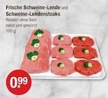 Frische Schweine-Lende und Schweine-Lendensteaks bei V-Markt im Nesselwang Prospekt für 0,99 €