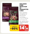 SÉLECTION DE CROQUETTES 1,8KG - WELLNESS CORE à 14,69 € dans le catalogue Animalis