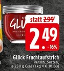 EDEKA Kerken - Glück Fruchtaufstrich Angebot im Prospekt Glück Fruchtaufstrich bei EDEKA im Kerken Prospekt für 2,49 €