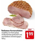 Delikatess-Farmerschinken im Angebot bei E center in Lahr Delikatess-Farmerschinken Angebote bei E center Lahr für 1,99 €