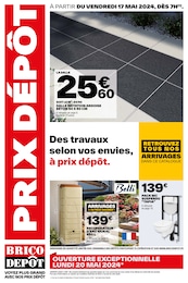 Prospectus Bricolage de Brico Dépôt à Charvieu-Chavagneux: "PRIX DÉPÔT", 24 pages, 17/05/2024 - 30/05/2024