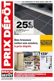Catalogue Bricolage Brico Dépôt en cours à Paucourt et alentours, "PRIX DÉPÔT", 24 pages, 17/05/2024 - 30/05/2024