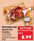 Spanferkel-Schulter Angebote von METZGERLAND bei Kaufland Saarbrücken für 8,99 €