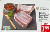 Aktuelle Schweinefilet Angebote bei E center in Ulm Aktuelles Schweine-Brustspitze/Dicke Rippe Angebot bei E center in Ulm ab 7,99 €
