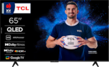 TV QLED 65" / 164 CM - TCL - Auchan Hypermarché à Calais TV QLED 65" / 164 CM - TCL en promo chez Auchan Hypermarché Calais à 579,00 €