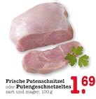 Aktuelles Frische Putenschnitzel oder Putengeschnetzeltes Angebot bei E center in Frankfurt (Main) ab 1,69 €