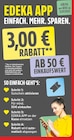 3€ RABATT von EDEKA App bei EDEKA im Angebot 3€ RABATT von EDEKA App im aktuellen EDEKA Prospekt