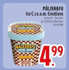 Ice C.r.e.a.m. Creations im Angebot bei EDEKA in Ingolstadt Ice C.r.e.a.m. Creations Angebote von MÄLZER&FU bei EDEKA Ingolstadt für 4,99 €
