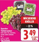 Spanien Tafeltrauben für 3,49 € bei EDEKA im Angebot Spanien Tafeltrauben im aktuellen EDEKA Prospekt