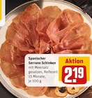 Spanischer Serrano Schinken Angebote bei REWE Hattingen für 2,19 €