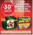 Promo -30% DE REMISE IMMÉDIATE SUR LA GAMME DES BISCUITS DELACRE ET DELICHOC à  dans le catalogue U Express à Bordeaux