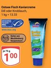 Ostsee Fisch Kaviarcreme Dill Angebote bei GLOBUS Rostock für 1,00 €