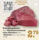 Frischlingskeule Angebote bei E center Karlsruhe für 2,79 €