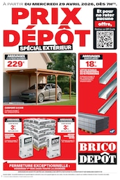 Brico Dépôt Catalogue "PRIX DÉPÔT SPÉCIAL EXTÉRIEUR", 16 pages, Montévrain,  29/04/2026 - 12/05/2026
