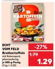 Bratkartoffeln Angebote von ECHT VOM FELD bei Kaufland Frankenthal für 1,29 €