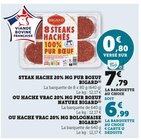 Steak hache 20% mg pur boeuf - BIGARD en promo chez Super U Villeneuve-d'Ascq à 6,99 €