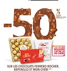 -50% de remise immédiate sur le 2ème sur tout Ferrero Rocher, Raffaello et Mon Chéri - Ferrero / Raffaello / RAFFAELLO ET MON CHÉRI - Intermarché à Noisy-le-Grand -50% de remise immédiate sur le 2ème sur tout Ferrero Rocher, Raffaello et Mon Chéri - Ferrero / Raffaello / RAFFAELLO ET MON CHÉRI en promo chez Intermarché Noisy-le-Grand