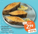 Heilbutt geräuchert im tegut Prospekt Heilbutt geräuchert von im aktuellen tegut Prospekt für 2,99 €