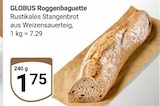 GLOBUS Freilassing - Roggenbaguette Angebot im Prospekt Roggenbaguette bei GLOBUS im Freilassing Prospekt für 1,75 €