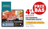 Les Grandes Tranches - Aoste - U Express à Bastia Les Grandes Tranches - Aoste en promo chez U Express Bastia à 4,59 €