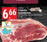 Aktuelle Braten Angebote bei EDEKA in Mönchengladbach Aktuelles Schweinenackenbraten Angebot bei EDEKA in Mönchengladbach ab 6,66 €