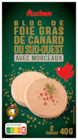 Bloc De Foie Gras De Canard Avec Morceaux Auchan en promo chez Auchan Supermarché Courbevoie à 5,49 €