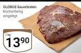 Sauerbraten Angebote von Globus bei GLOBUS Weinheim für 13,90 €