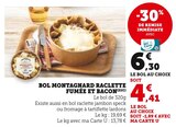 Bol montagnard raclette fumée et bacon dans le catalogue Super U