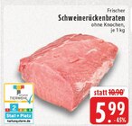 Aktuelles Schweinerückenbraten Angebot bei E center in Mönchengladbach ab 5,99 €