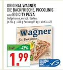 Marktkauf - DIE BACKFRISCHE, PICCOLINIS oder BIG CITY PIZZA Angebot im Prospekt DIE BACKFRISCHE, PICCOLINIS oder BIG CITY PIZZA bei Marktkauf im Prospekt "" für 1,99 €