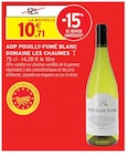 AOP Pouilly-Fumé Blanc - Domaine Les Chaumes dans le catalogue Intermarché