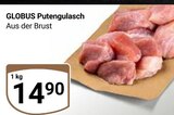 Aktuelles Putengulasch Angebot bei GLOBUS in Siegen (Universitätsstadt) ab 14,90 €