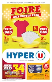 Catalogue Supermarchés Hyper U en cours à Étupes et alentours, "FOIRE AUX PETITS PRIX", 44 pages, 18/02/2025 - 02/03/2025