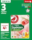 Promo JAMBON SUPÉRIEUR à 4,09 € dans le catalogue Auchan Supermarché à Wissembourg