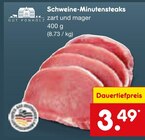 Aktuelles Schweine-Minutensteaks Angebot bei Netto Marken-Discount in Köln ab 3,49 €