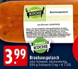 Aktuelle Gulasch Angebote bei E center in Koblenz Aktuelles Brahausgulasch Angebot bei E center in Koblenz ab 3,99 €