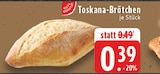 Aktuelles Toskana-Brötchen Angebot bei E center in Neuss ab 0,39 €